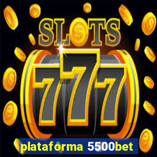 plataforma 5500bet